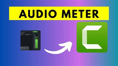 How to Use the Audio Meter in Camtasia 2021 to .